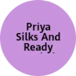 Business logo of Priya silks and Ready maded