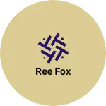 Business logo of Ree fox