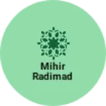 Business logo of Mihir radimad