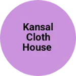 Business logo of Kansal cloth house
