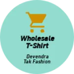 Business logo of Wholesale t-shirt