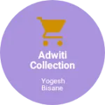 Business logo of Adwiti collection