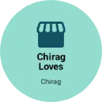 Business logo of Chirag loves fashion