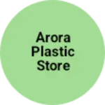 Business logo of Arora plastic Store