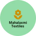 Business logo of Mahalaxmi textiles