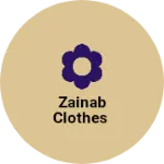 Business logo of Zainab clothes