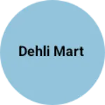 Business logo of Dehli mart
