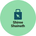 Business logo of Shiree shainath
