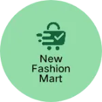 Business logo of New fashion Mart berasia