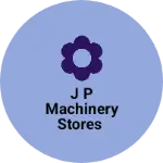 Business logo of J p Machinery stores