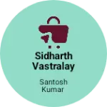 Business logo of Sidharth Vastralay