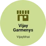 Business logo of Vijay garmenys