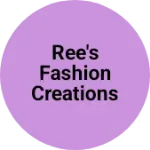 Business logo of Ree's Fashion creations