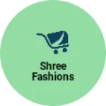 Business logo of Shree fashions