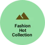Business logo of Fashion hot collection