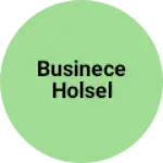 Business logo of Businece holsel
