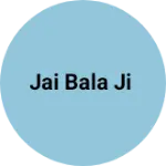 Business logo of JAI BALA JI