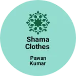 Business logo of Shama clothes
