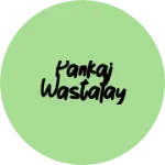 Business logo of Pankaj wastalay