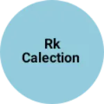 Business logo of Rk calection
