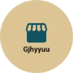 Business logo of gjhyyuu