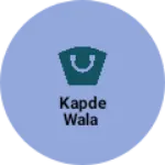 Business logo of Kapde wala
