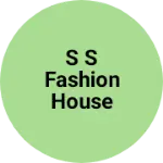 Business logo of S S fashion house