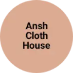 Business logo of Ansh cloth house khokhar