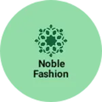 Business logo of Noble fashion