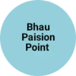 Business logo of Bhau paision point