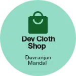 Business logo of Dev cloth shop