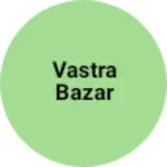 Business logo of Vastra bazar