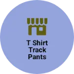 Business logo of T shirt track pants