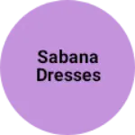 Business logo of Sabana Dresses