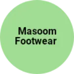Business logo of Masoom Footwear