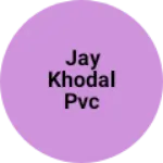 Business logo of JAY KHODAL PVC FURNITURE
