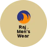 Business logo of Raj . men's wear
