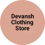 Business logo of Devansh Clothing store