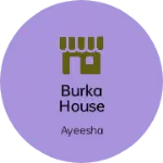 Business logo of Burka house