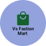Business logo of Vs fastion mart based out of Sidhi
