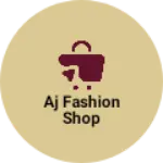 Business logo of Aj fashion shop