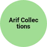 Business logo of Arif collections