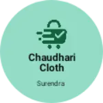 Business logo of Chaudhari cloth