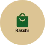 Business logo of Rakshi