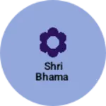 Business logo of Shri bhama