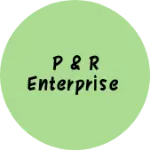 Business logo of P & R Enterprise