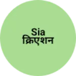 Business logo of Sia क्रिएशन