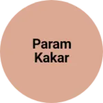 Business logo of Param kakar