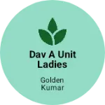 Business logo of Dav A UNIT ladies DIVISION