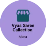 Business logo of Vyas saree callection